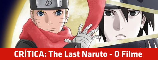 Desafio Naruto: Concorra a ingressos e pôsteres do filme The Last