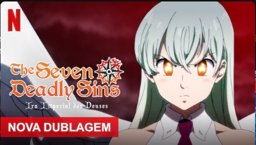 Netflix anuncia redublagem de Seven Deadly Sins: A Ira Imperial